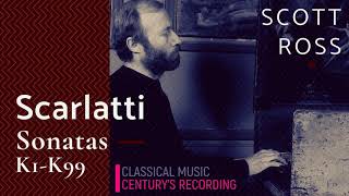 Scarlatti by Scott Ross  Harpsichord Sonatas K1  K99  Presentation recording of the Century [upl. by Doreg919]