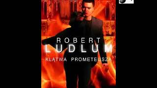 Klątwa Prometeusza  Robert Ludlum  22 Audiobook PL [upl. by Imot]