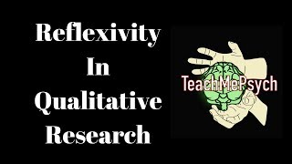 Reflexivity in Qualitative Research [upl. by Jandel]