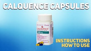 Calquence capsules acalabrutinib how to use How and when to take it Who cant take acalabrutinib [upl. by Ehtnax446]