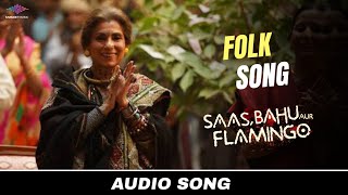 Folk Song  Saas Bahu Aur Flamingo  Dimple Kapadia Radhika Madan Isha Talwar [upl. by Botnick633]