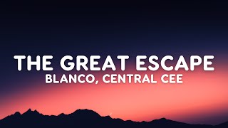 Blanco x Central Cee  The Great Escape Lyrics [upl. by Namaj]