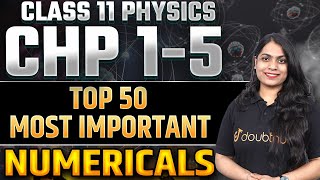 कक्षा 11 भौतिक विज्ञान 🎯50 अतिमहत्वपूर्ण प्रश्न  Physics Chapter 1 to 5 Most Important Questions [upl. by Eladnar]