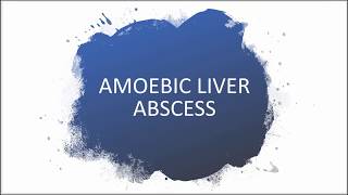 Amoebic Liver Abscess [upl. by Coraline863]