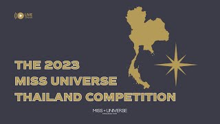 The 2023 MISS UNIVERSE Thailand Competition  LIVE 🔴 [upl. by Josephson]