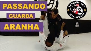 TURBINE SEU JIUJITSU 09  PASSANDO A GUARDA ARANHA [upl. by Ahsaet]