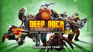 Deep Rock Galactic  Fathomless Tomb Original Soundtrack Vol I [upl. by Jerold358]