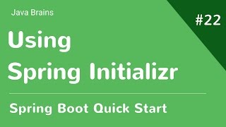 Spring Boot Quick Start 22  Using Spring Initializr [upl. by Ecadnac]