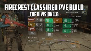 The Division  Firecrest Classified PVE Build  Update 18 [upl. by Davenport]