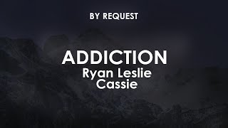 Addiction  Ryan Leslie · Cassie [upl. by Ramos]