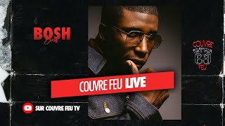 BOSH LIVE  INTERVIEW  COUVRE FEU LIVE [upl. by Aba]