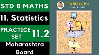 Class 8 Practice Set 112  Maharashtra Board Std 8  Chapter 11 Statistics 8th Maths  Class 8 [upl. by Aimet834]