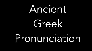 How should Ancient Greek be pronounced [upl. by Craig]