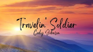 Travelin Soldier Lyrics  Cody Johnson [upl. by Kenwrick80]