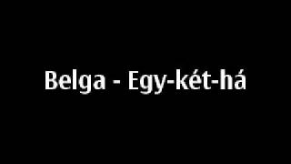 Belga  Egykéthá [upl. by Gine]