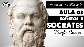 Sócrates e os sofistas  História da Filosofia  Prof Vitor Lima  Aula 03 [upl. by Malchy]