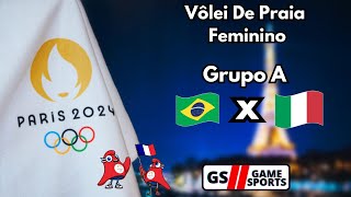 BRASIL X ITÃLIA  OLIMPÃADAS PARIS 2024  VÃ”LEI DE PRAIA FEMININO  NARRAÃ‡ÃƒO AO VIVO [upl. by Deehsar]