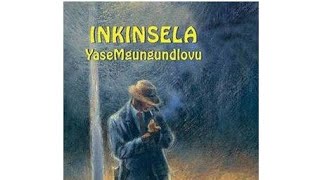 Inkinsela yasemgungundlovu summary [upl. by Navanod575]