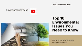 Top 10 Environmental Issues Facing Our World in 2024 environmentalimpact [upl. by Rebeh]