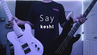 keshi  Say Electric Guitar  Bass Cover [upl. by Nnaeoj]