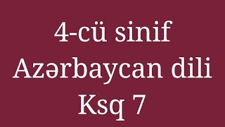 4 cu sinif Azərbaycan dili ksq 7 4 cu sinif Azərbaycan dili Testləri4 cu sinif Azərbaycan dili pdf [upl. by Corkhill]