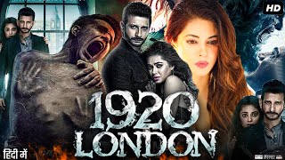 1920 London Full Movie Hindi Review amp Facts  Sharman Joshi  Meera Chopra  Vishal Karwal  HD [upl. by Garling]