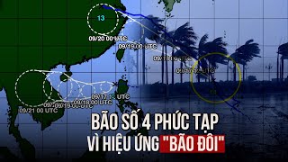 Bão số 4 xuất hiện vào sáng 189 phức tạp vì hiệu ứng quotbão đôiquot [upl. by Chrissy]