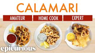 4 Levels of Calamari Amateur to Food Scientist  Epicurious [upl. by Constancy]