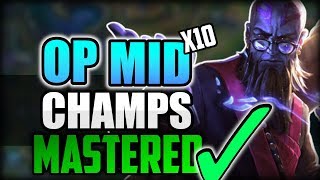 10 Strongest Mid Champions ONCE Mastered Top 10 Best OP MID LANERS To MAIN in League of Legends [upl. by Rozanne]