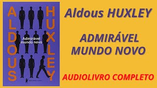 ✅ ADMIRAVEL MUNDO NOVO  Aldous Huxley  AUDIOLIVRO COMPLETO [upl. by Silrak890]