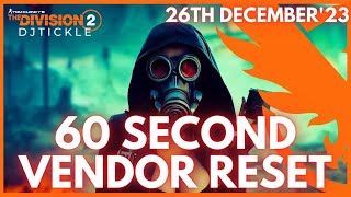 VENDOR RESET 26TH DECEMBER 2023 THE DIVISION 2 [upl. by Ekeiram]