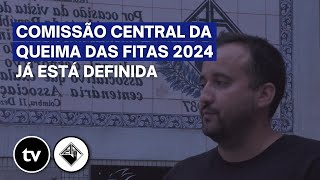 Comissão Central da Queima das Fitas 2024 já está definida [upl. by Erving]