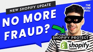 Shopify UPDATE  Avoid Chargebacks and Fraudulent orders with Shopify Protect [upl. by Nilhsa]