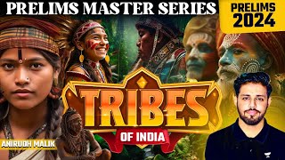 Complete Tribes Of India for UPSC in One Shot  Geography  Prelims 2024  Anirudh Malik [upl. by Layol]