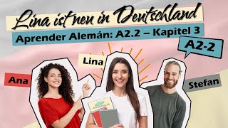 Audiolibro para Aprender Alemán A22  Capítulo 3 🎓✨ Lina ist neu in Deutschland [upl. by Mulloy]