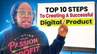 Top 10 Steps To Creating A Successful Digital Product business in 2024 As A Creative [upl. by Fotinas838]