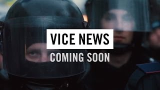 VICE News Coming 2014 Trailer [upl. by Siahc]