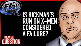 So is Hickmans run on X Men now considered a failure [upl. by Fatima]