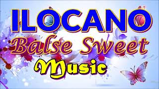 ILOCANO BALSE SWEET MUSIC 2018 [upl. by Nette]