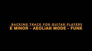 E Minor Aeolian Mode Guitar Backing Track Jam Practice for Guitar Funk [upl. by Lamrert]