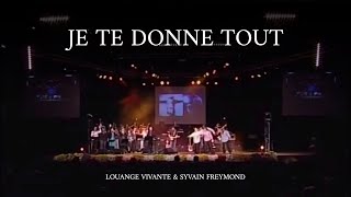 Je te donne tout Jem 864  Sylvain Freymond amp Louange Vivante [upl. by Tesil984]