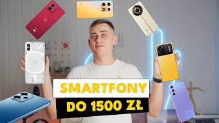 TOP 10 SMARTFONÓW DO 1500 ZŁ  Jaki telefon wybrać 2024 [upl. by Obla765]