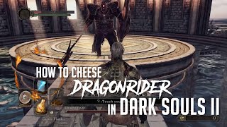 How to Cheese Dragonrider in Dark Souls 2 2023 Update  Easy Kill [upl. by Annavoj]