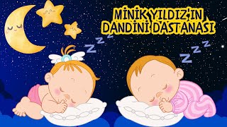 Dandini Dandini Dastana  Minik Yıldız Türkçe Bebek Ninnisi  Güzel Bebek Ninnileri ninni lullaby [upl. by Anirazc855]