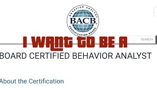 Pathway to BCBA Pathway to becoming a Board Certified Behavior Analyst [upl. by Danziger746]