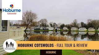 Hoburne Cotswold Holiday Park  Tour amp Review of The Cotswolds Resort [upl. by Nnylahs175]