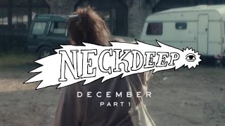 Neck Deep  December ft Chris Carrabba  Official Music Video [upl. by Isyad311]