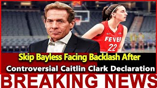 Skip Bayless Admission About Caitlin Clark Is Turning Heads [upl. by Aineval]