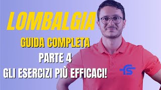 Mal di schiena guida completa parte 4 GLI ESERCIZI PIÙ EFFICACI [upl. by Ainessey]