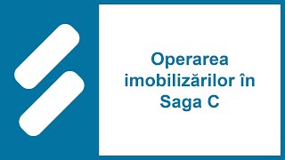 Operarea imobilizărilor în Saga C [upl. by Damarra204]